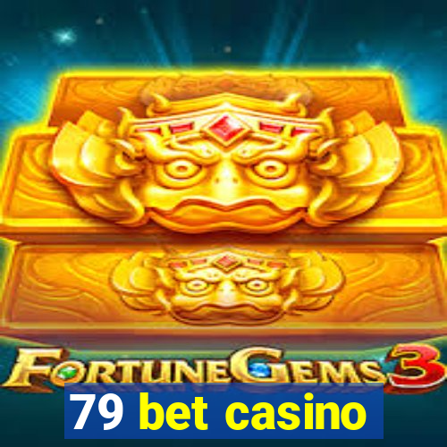 79 bet casino